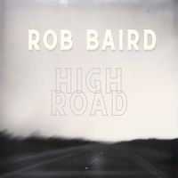 Rob Baird - High Road