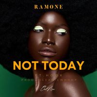 Ramone - Not Today (feat. Hoox)