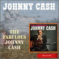 Johnny Cash - The Fabulous Johnny Cash (Album of 1958)
