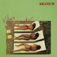 Kranium - Vibes Weekend