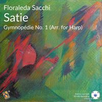 Floraleda Sacchi - 3 Gymnopédies: No. 1, Lent et douloureux (Arr. for Harp - 432 Hz)