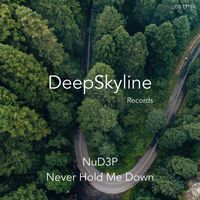 NuD3P - Never Hold Me Down