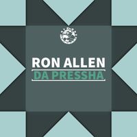 Ron Allen - Da Pressha