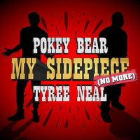 Pokey Bear - My Sidepiece (No More)