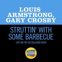 Louis Armstrong, Gary Crosby - Struttin' With Some Barbecue (Live On The Ed Sullivan Show, May 15, 1955)