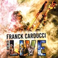 Franck Carducci - The Answer (Live)