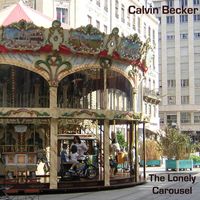 Calvin Becker - The Lonely Carousel