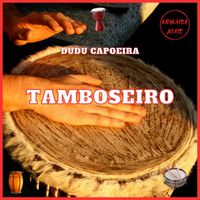 Dudu Capoeira - Tamboseiro