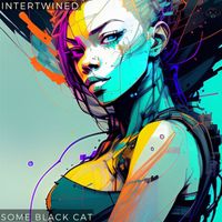 Some Black Cat - INTERTWINED