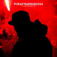 Furax Barbarossa - Libérable (Explicit)