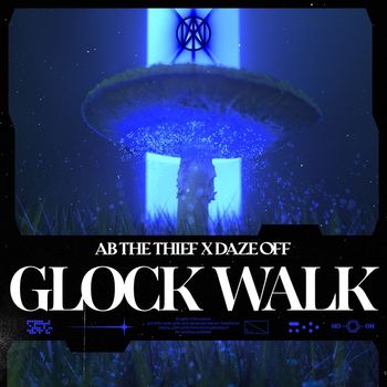Daze Off - Glock Walk