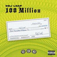 Dej Loaf - 100 Million (Explicit)