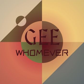 Various Artists - Gee Whomever