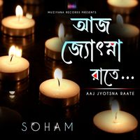 Soham - Aaj Jyotsna Raate