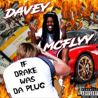 Davey McFlyy - If Drake Was da Plug (Explicit)