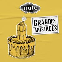 Mute - Grandes Amistades (feat. Laura Rusos Blancos)
