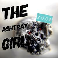 The Sallys - The Ashtray Girl 2008