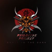 Psilocybe Project - Dance in The Dark