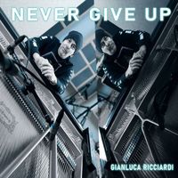 Gianluca Ricciardi - Never Give Up