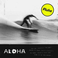 Fluhx - Aloha