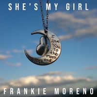 Frankie Moreno - She's My Girl