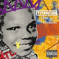Titanium - Out Of My Element