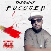 The Saint - Focused (Explicit)