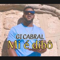 Gi Cabral - Mi É Dibô