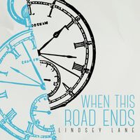 Lindsey Lane - When This Road Ends