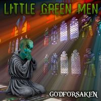 Little Green Men - Godforsaken