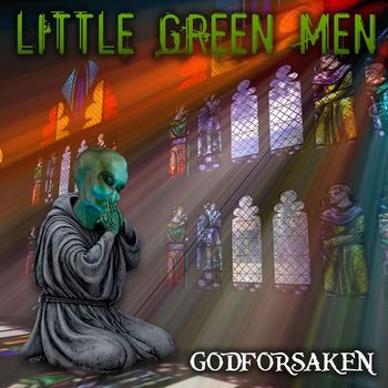 Little Green Men - Godforsaken