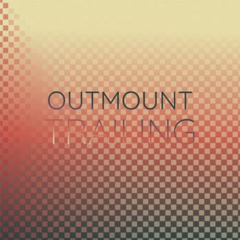 Various Artists - Outmount Trailing