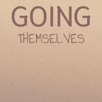 Various Artists - Going Themselves
