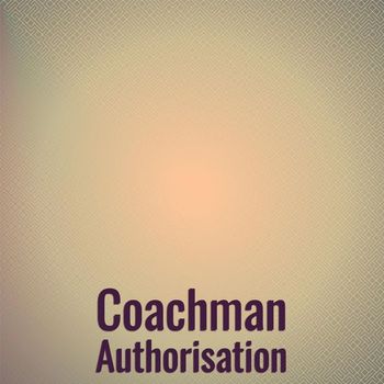 Various Artists - Coachman Authorisation