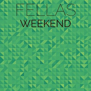 Various Artists - Fellas Weekend
