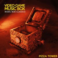 Video Game Music Box - Music Box Classics: Pizza Tower