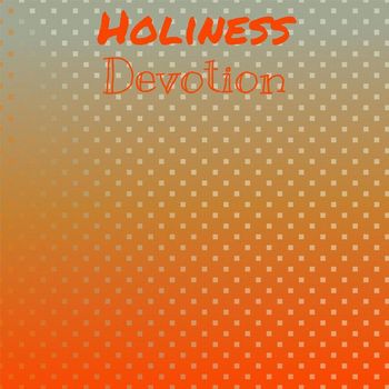 Various Artists - Holiness Devotion