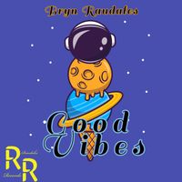 Bryn Raudales - Good Vibes