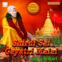 Srihari - Shirdi Sai Gayatri Malai