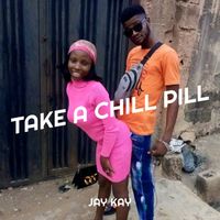 Jay Kay - Take a Chill Pill (Explicit)