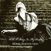 Kenny Werner Trio - With a Song in My Heart