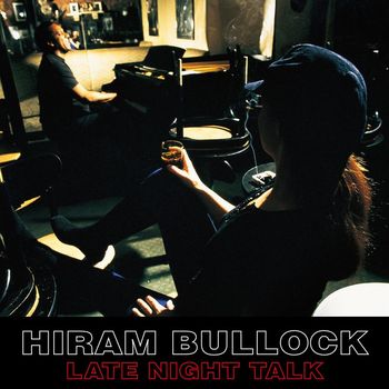 Hiram Bullock - Late Night Talk