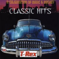 Mickey Finn's T-Rex - Classic Hits: A Celebration of Marc and Mickey