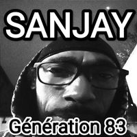 Sanjay - Génération 83