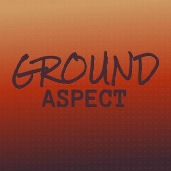 Various Artists - Ground Aspect