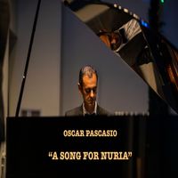 Oscar Pascasio - A song for Nuria