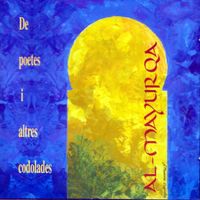 Al-Mayurqa - De Poetes i Altres Codolades
