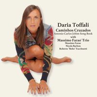 Daria Toffali - Caminhos Cruzados - Antonio Carlos Jobim Song Book