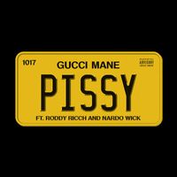 Gucci Mane - Pissy (feat. Roddy Ricch, Nardo Wick) (Explicit)