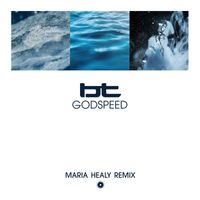 BT - Godspeed (Maria Healy Remix)